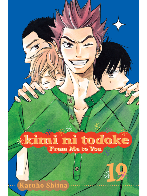 Title details for Kimi ni Todoke: From Me to You, Volume 19 by Karuho Shiina - Available